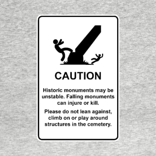 Cemetery Caution Sign T-Shirt